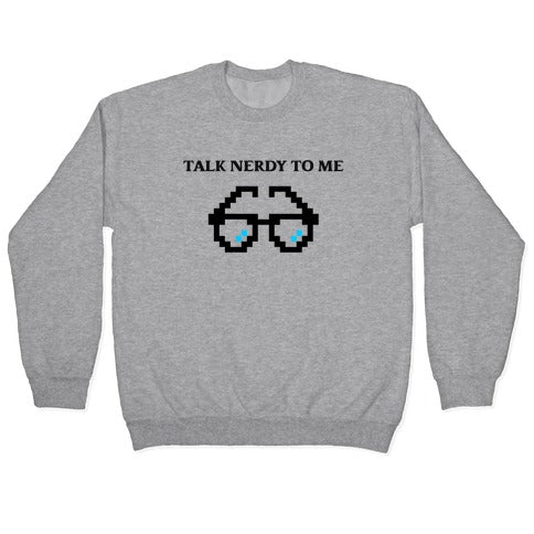 Talk Nerdy To Me Crewneck Sweatshirt